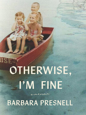 cover image of Otherwise, I'm Fine
